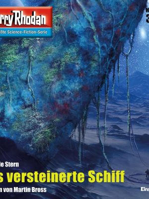 Perry Rhodan 3121: Das versteinerte Schiff