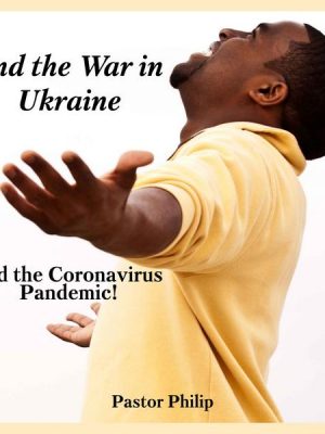 End the War in Ukraine and the Coronavirus Pandemic!