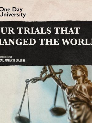 Four Trials That Changed the World