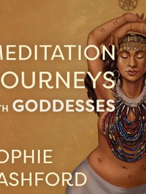 Meditation Journeys with Goddesses