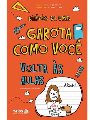 Diário de uma garota como você - Volta às aulas