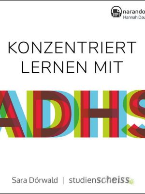 Konzentriert lernen mit ADHS