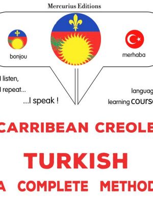 Carribean Creole - Turkish : a complete method