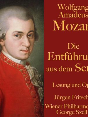 Wolfgang Amadeus Mozart: Die Entführung aus dem Serail