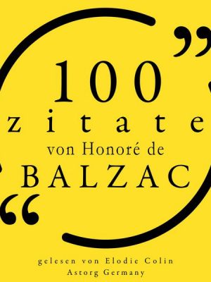 100 Zitate von Honoré de Balzac