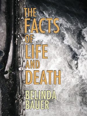 The Facts of Life and Death