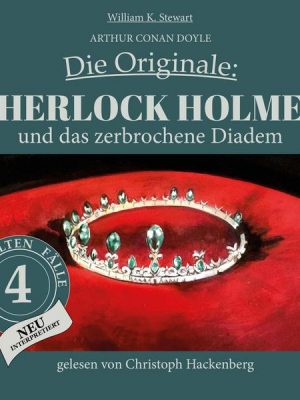 Sherlock Holmes und das zerbrochene Diadem