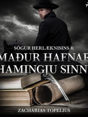 Sögur herlæknisins 4: Maður hafnar hamingju sinni