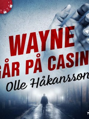 Wayne går på casino