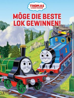 Thomas und seine Freunde - Möge die beste Lok gewinnen!