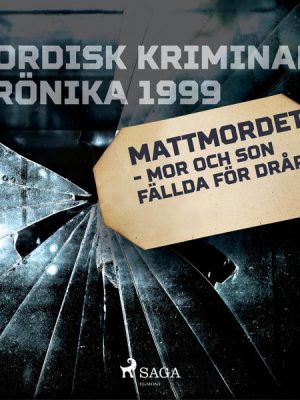 Mattmordet - mor och son fällda för dråp