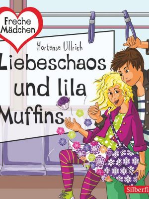 Freche Mädchen: Liebeschaos und lila Muffins