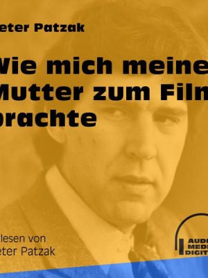 Wie mich meine Mutter zum Film brachte