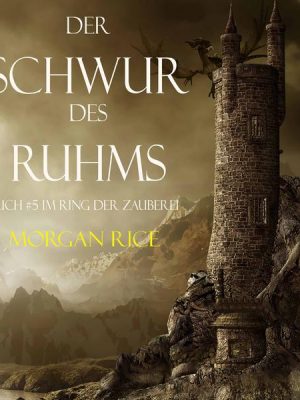 Der Schwur des Ruhms (Band #5 aus dem Ring der Zauberei)