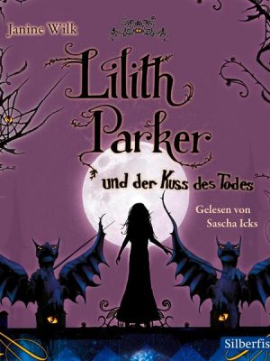 Lilith Parker und der Kuss des Todes