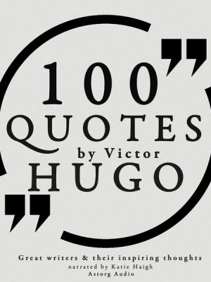 100 quotes by Victor Hugo