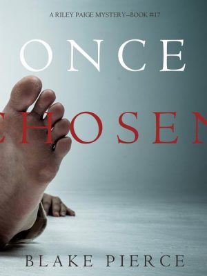 Once Chosen (A Riley Paige Mystery—Book 17)