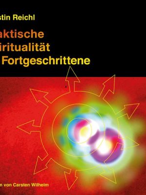 Praktische Spiritualität für Fortgeschrittene