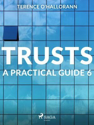 Trusts – A Practical Guide 6