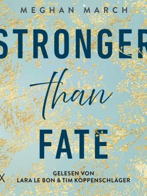 Stronger than Fate