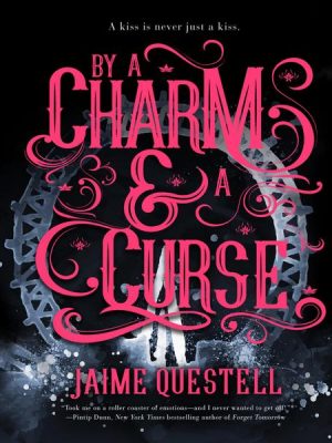 By a Charm and a Curse (Unabridged)