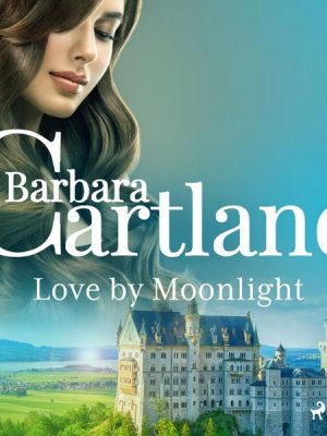 Love by Moonlight (Barbara Cartland's Pink Collection 122)