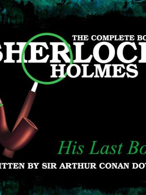 The Complete Book - His Last Bow