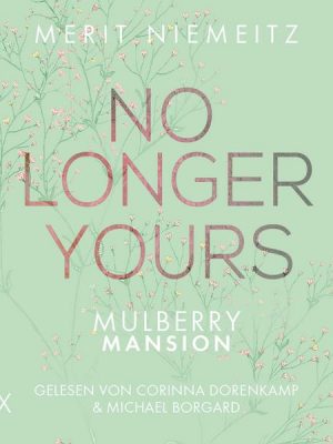 No Longer Yours - Mulberry Mansion