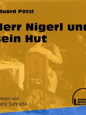 Herr Nigerl und sein Hut