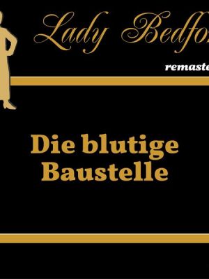 Folge 99: Die blutige Baustelle