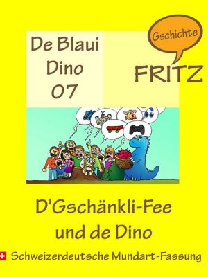 D'Gschänkli-Fee und de Dino