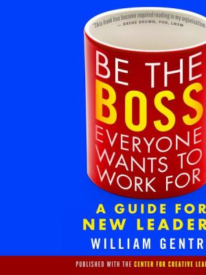 Be the Boss Everyone Wants to Work For