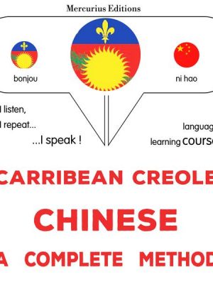 Carribean Creole - Chinese : a complete method