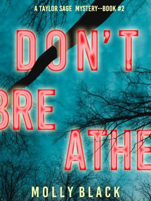 Don't Breathe (A Taylor Sage FBI Suspense Thriller—Book 2)