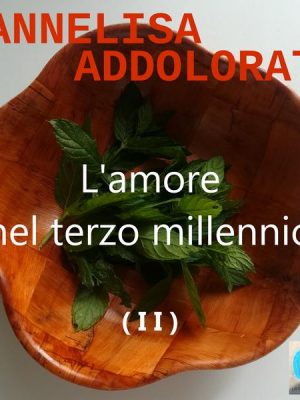 L'amore nel terzo millennio ( I I )