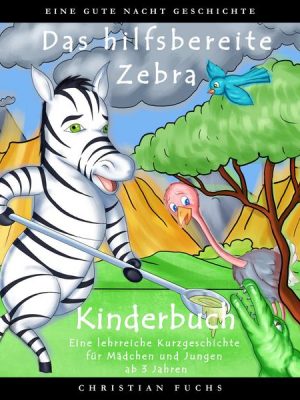 EINE GUTE NACHT GESCHICHTE - Das hilfsbereite Zebra