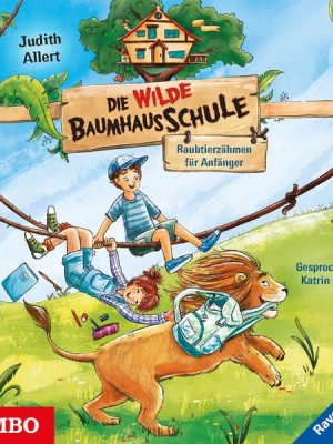 Die wilde Baumhausschule. Raubtierzähmen für Anfänger