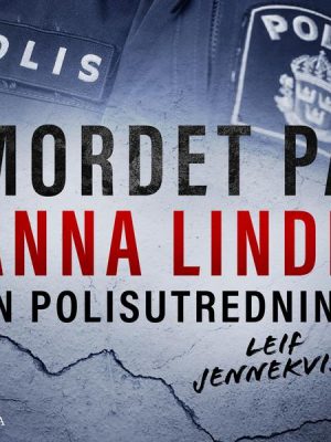 Mordet på Anna Lindh: en polisutredning