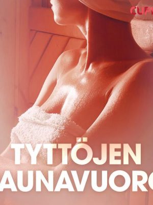 Tyttöjen saunavuoro – eroottinen novelli