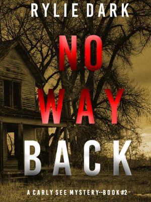 No Way Back (A Carly See FBI Suspense Thriller—Book 2)