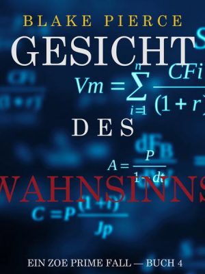 Gesicht des Wahnsinns (Ein Zoe Prime Fall — Buch 4)