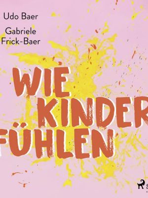 Wie Kinder fühlen