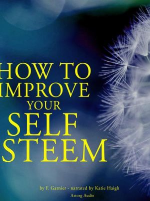 How to improve your self-esteem