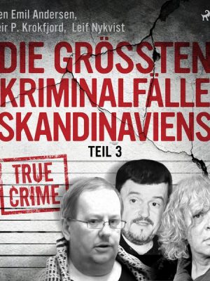 Die größten Kriminalfälle Skandinaviens - Teil 3