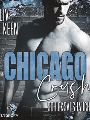 Chicago Crush: Schicksalshauch