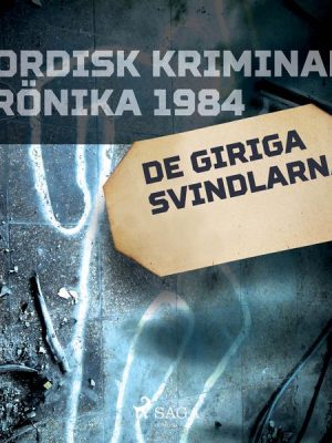 De giriga svindlarna