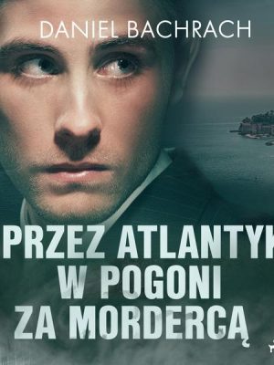 Przez Atlantyk w pogoni za mordercą