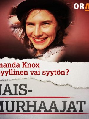 Amanda Knox – syyllinen vai syytön?