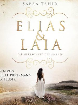 Elias & Laia - Die Herrschaft der Masken