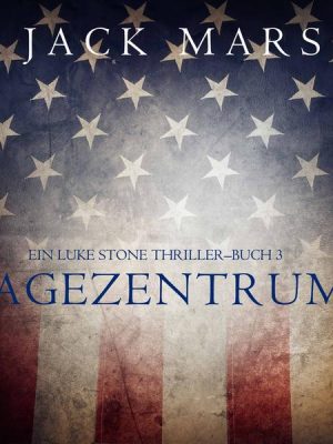 Lagezentrum: Ein Luke Stone Thriller — Buch 3